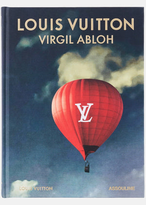 Louis Vuitton: Virgil Abloh (Classic Balloon Cover)
